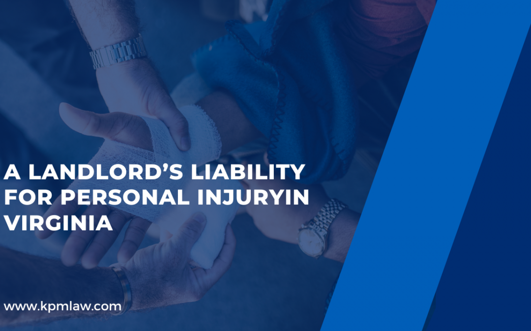 A Landlord’s Liability for Personal Injuryin Virginia