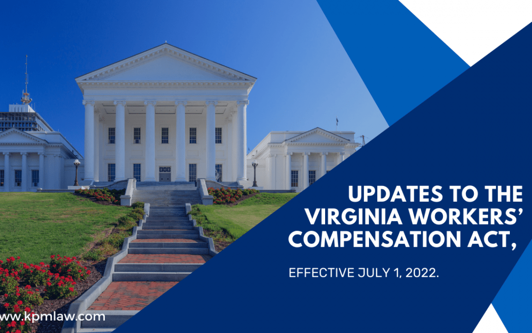 Updates to the Virginia Workers’ Compensation Act, effective July 1, 2022