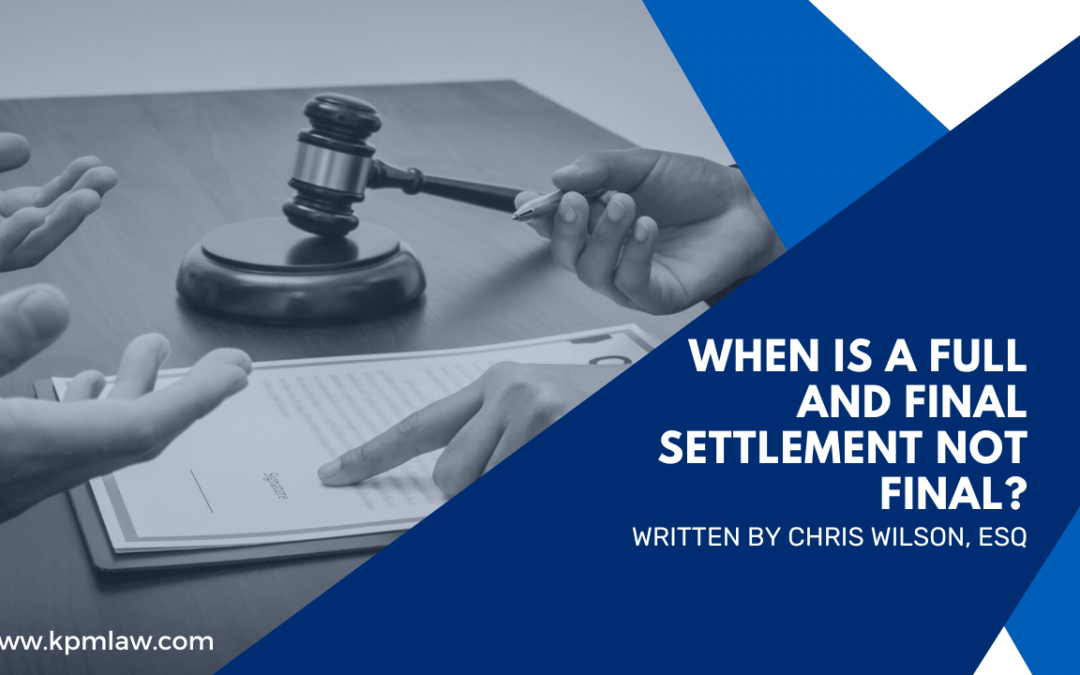 When is a Full and Final Settlement Not Final?